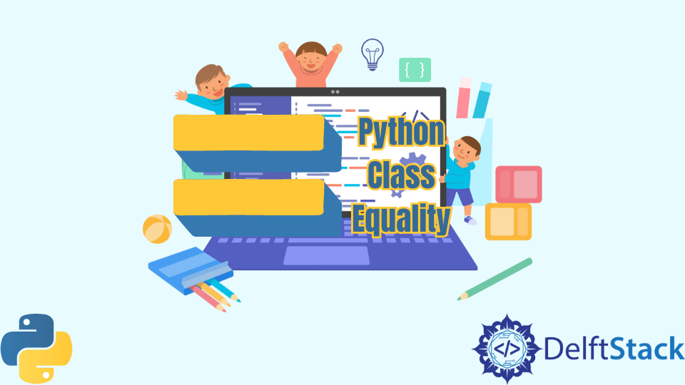 python-class-equality-delft-stack